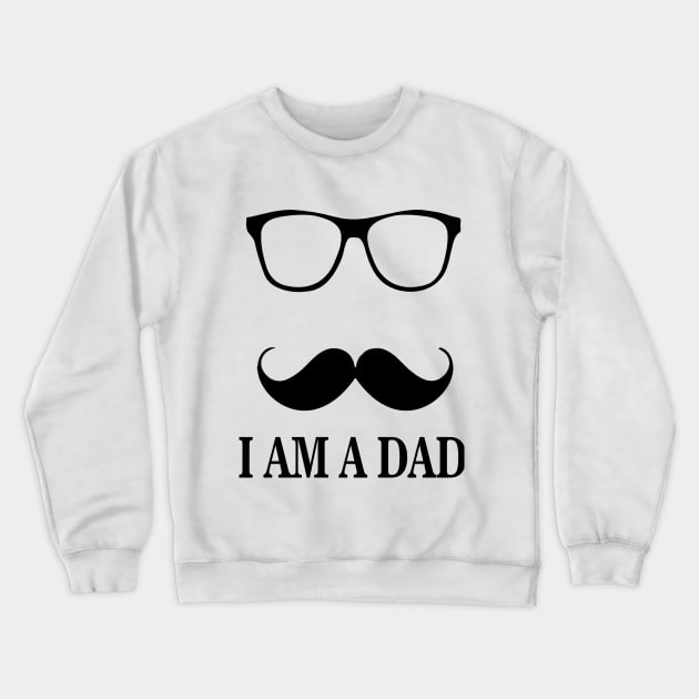 I am a Dad Crewneck Sweatshirt by Vitalware